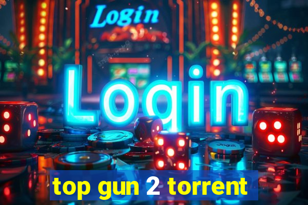 top gun 2 torrent